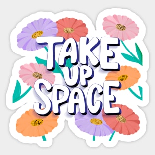 Take up Space Sticker